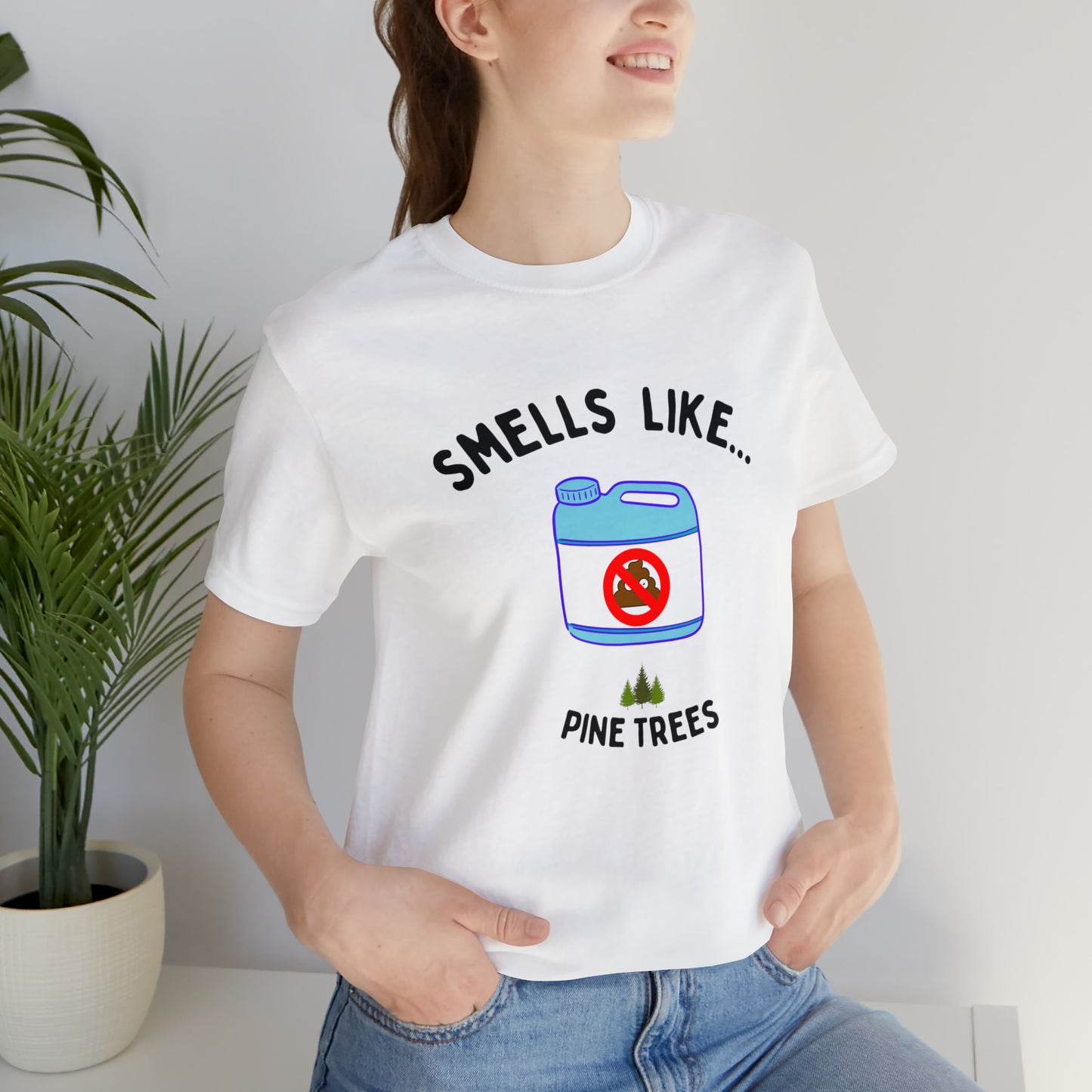 Smells Like Pine Trees Unisex Jersey Short Sleeve Tee