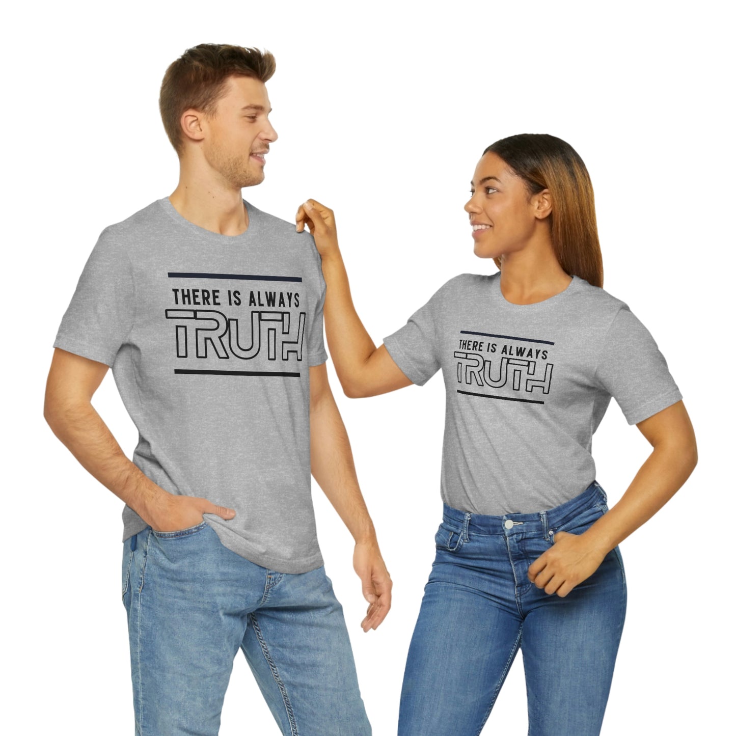 There is Always TruthUnisex Jersey Short Sleeve Tee